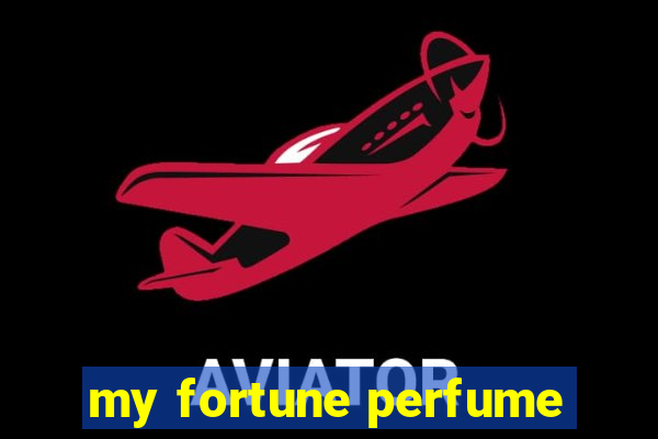 my fortune perfume